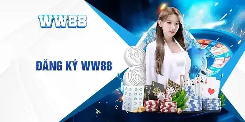 Hướng Dẫn Đăng Ký WW88 – Tham Gia Sân Chơi Cá Cược Hàng Đầu