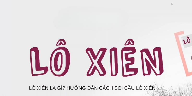 Lô Xiên & 05 Mẹo Hay Bất Bại Từ Cao Thủ Số Học