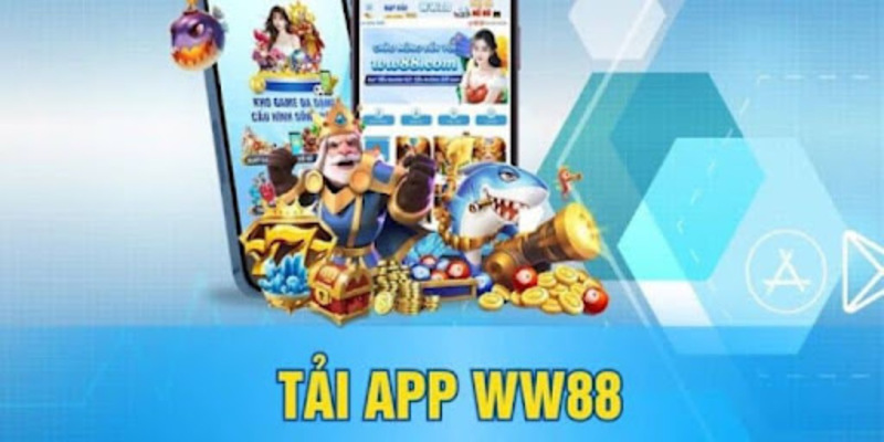 Tải App WW88 - Trải Nghiệm Mượt Mà, Sống Động Và Chân Thật